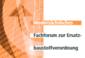 Niedersächsisches Fachforum zur Ersatzbaustoffverordnung (Flyer)